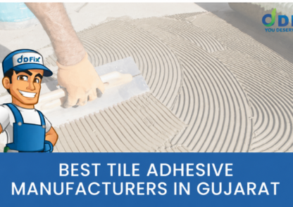 BEST TILE ADHESIVE MANUFACTURERS IN GUJARAT